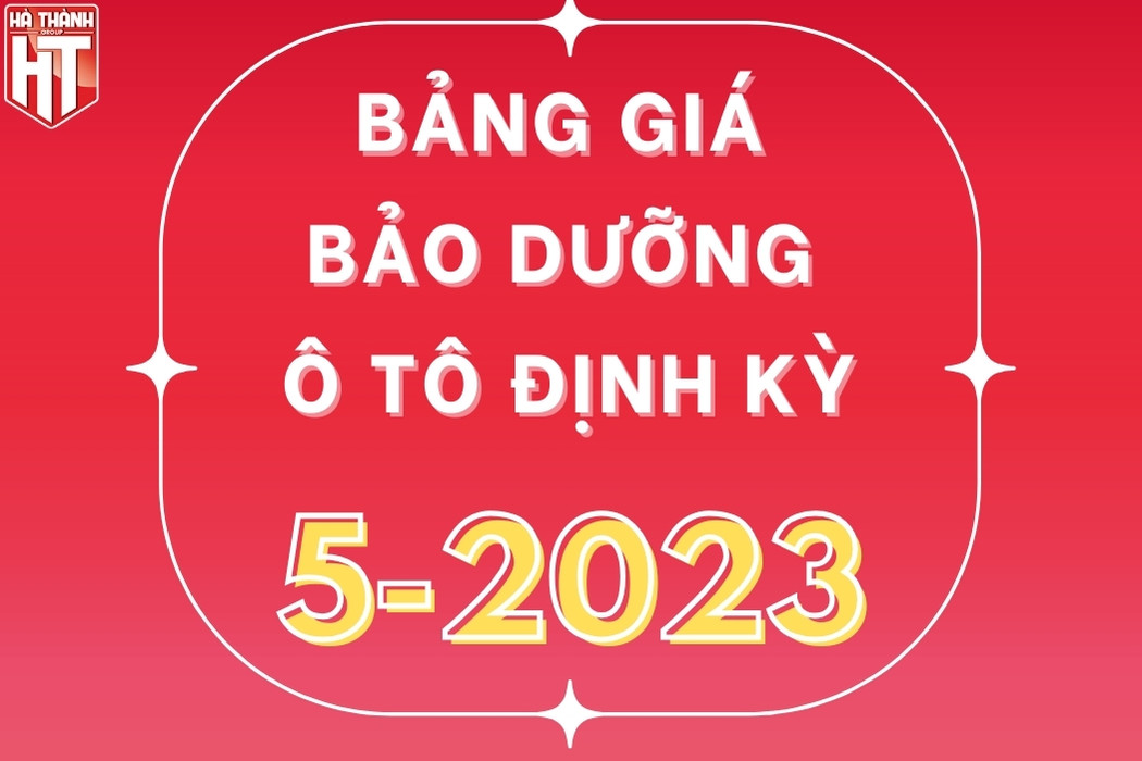 Bảng Giá Bảo Dưỡng Ô Tô Định Kỳ Cập Nhật 2024