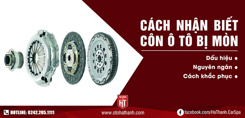 Cách nhân biết côn ô tô bị mòn - Hà Thành Garage