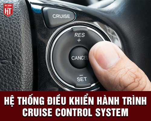 Hệ thống điều khiển hành trình Cruise Control System là gì?