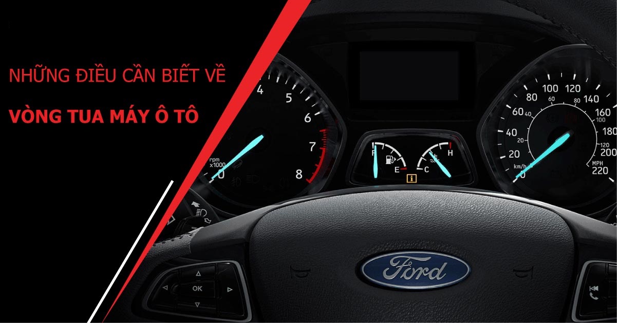 Vòng Tua Máy Là Gì? Chỉnh Vòng Tua Ô Tô Bao Nhiêu Là Hợp Lý?