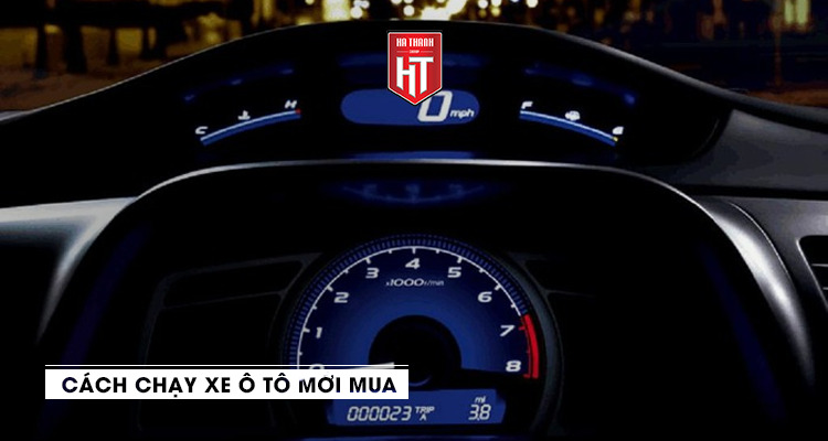 Cách Chạy Xe Ô Tô Mới Mua An Toàn & Đúng Kỹ Thuật