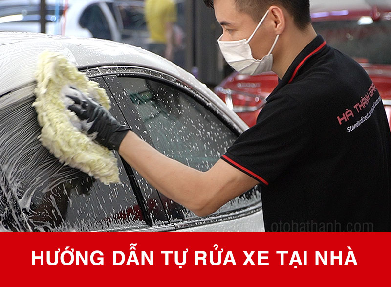 Hướng Dẫn Các Bước Tự Rửa Xe Tại Nhà Đơn Giản Ai Cũng Làm Được