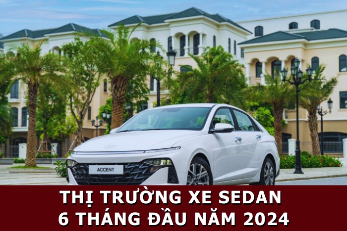 Thị Trường Xe Sedan Dần Mất Sức Hút Tại Việt Nam Nửa Đầu 2024